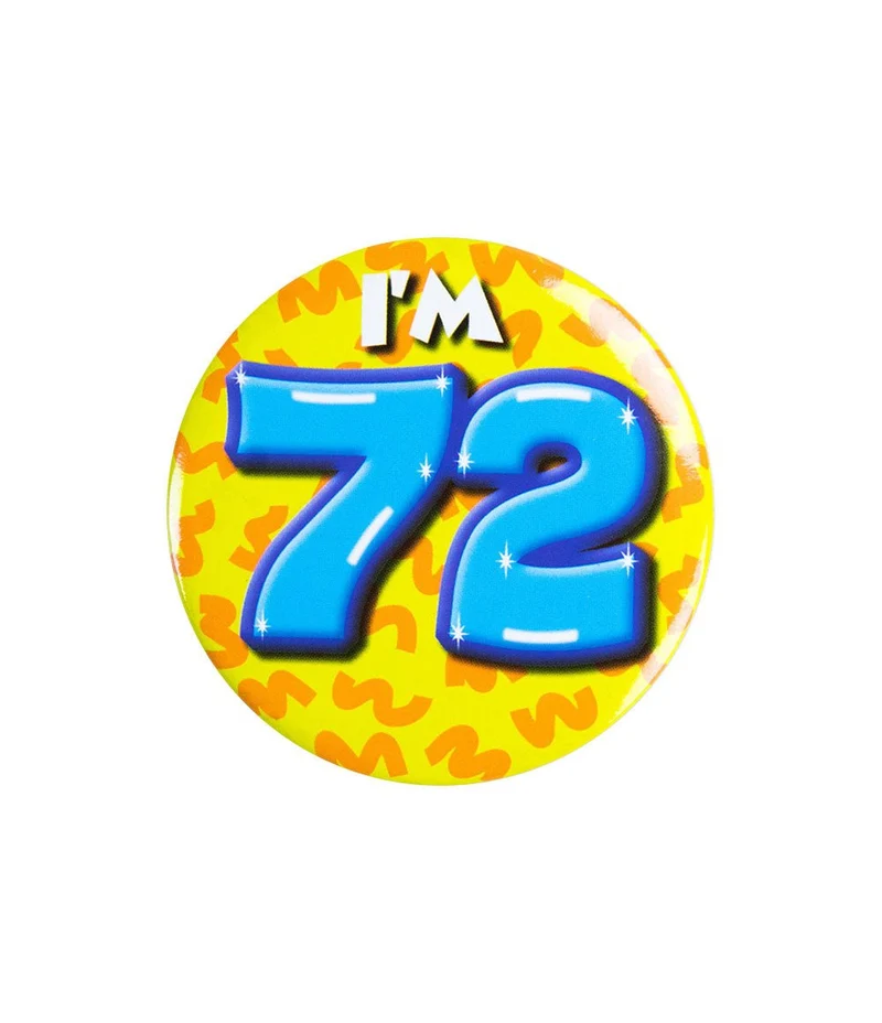 Ich bin 72 Button 72 Jahre 5.5cm